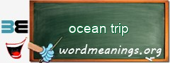 WordMeaning blackboard for ocean trip